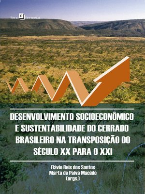 cover image of Desenvolvimento Socioeconômico e Sustentabilidade do Cerrado Brasileiro